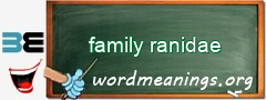 WordMeaning blackboard for family ranidae